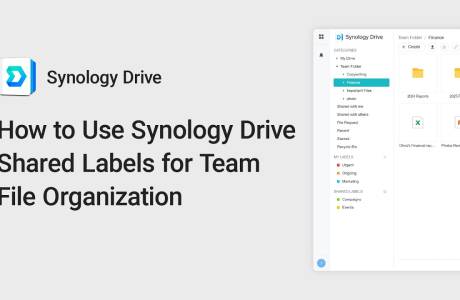 How to Use Synology Drive Shared Labels for Team File Organization | Synology